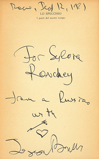 «Сильвии Ронкей от русского с <любовью>. 12 фев[раля] 1981 г. Рим». На сборнике «A Part of Speech» для Сильвии Ронкей